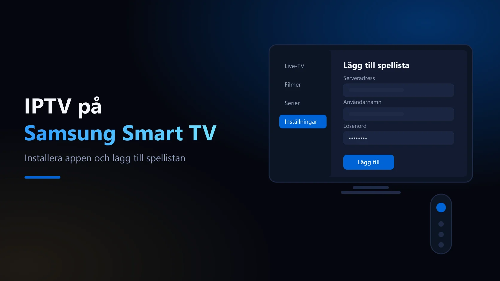 IPTV på Samsung Smart TV – app där spellistan läggs till med serveradress, användarnamn och lösenord
